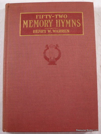 Image for Fifty-Two Memory Hymns to Enrich Diction, Enlarge Thought, Strengthen Memory, Give Wings to Faith. Fifty-Two Memory Hymns to Enrich Diction, Enlarge Thought, Strengthen Memory, Give Wings to Faith.
