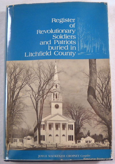 Image for Register of Revolutionary Soldiers and Patriots Buried in Litchfield County Register of Revolutionary Soldiers and Patriots Buried in Litchfield County