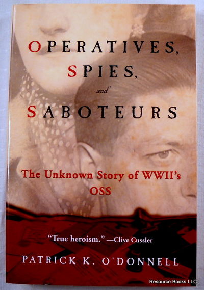 Image for Operatives, Spies, and Saboteurs: The Unknown Story of World War II's OSS Operatives, Spies, and Saboteurs: The Unknown Story of World War II's OSS