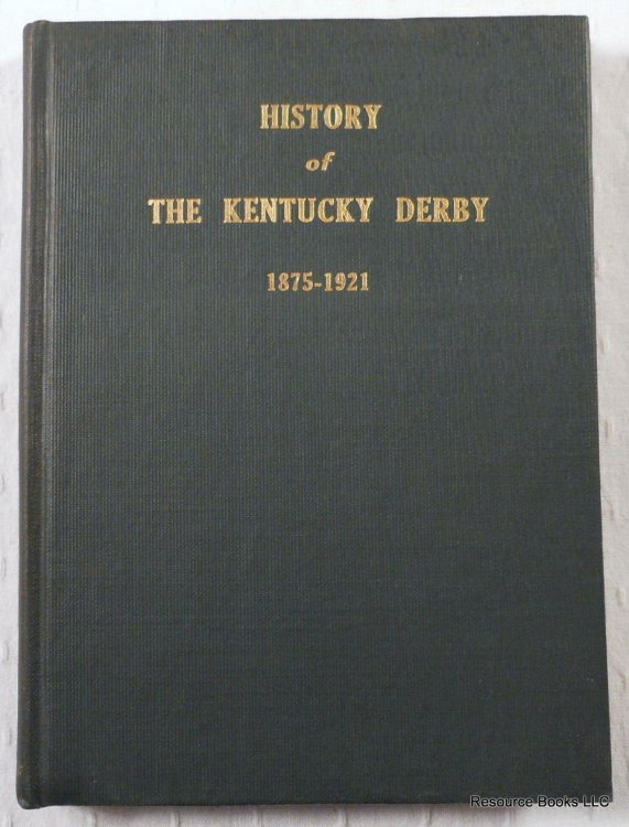 Image for History of The Kentucky Derby 1875-1921 History of The Kentucky Derby 1875-1921