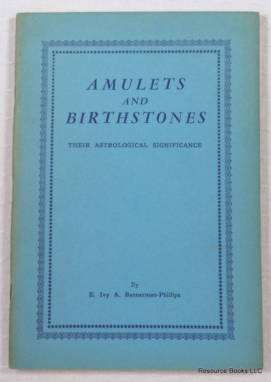 Image for Amulets and Birthstones: Their Astrological Significance Amulets and Birthstones: Their Astrological Significance