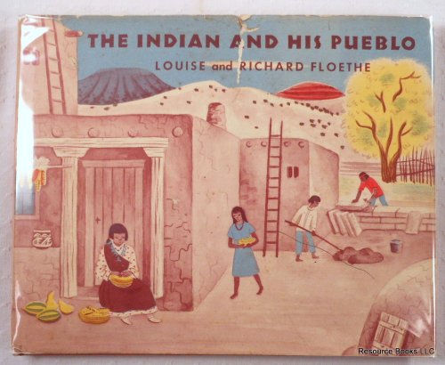 Image for The Indian and His Pueblo The Indian and His Pueblo