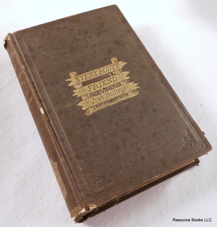 Image for Everybody's Friend, or; Josh Billing's Encyclopedia and Proverbial Philosophy of Wit and Humor Everybody's Friend, or; Josh Billing's Encyclopedia and Proverbial Philosophy of Wit and Humor