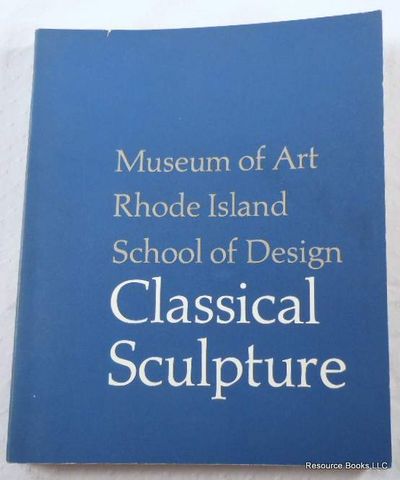 Image for Classical Sculpture: Museum of Art, Rhode Island School of Design Classical Sculpture: Museum of Art, Rhode Island School of Design