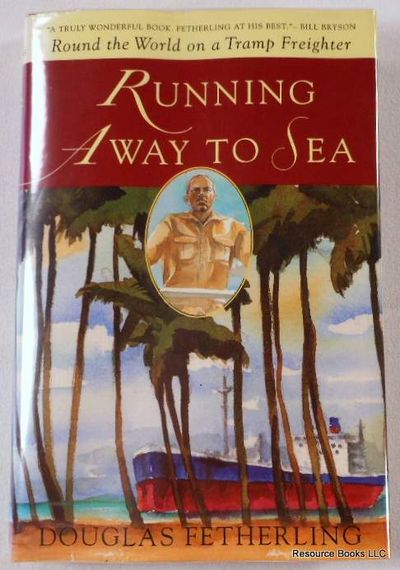 Image for Running Away to Sea: Round the World on a Tramp Freighter Running Away to Sea: Round the World on a Tramp Freighter
