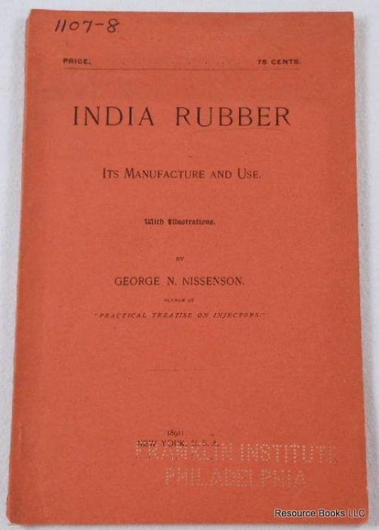Image for India Rubber: Its Manufacture and Use India Rubber: Its Manufacture and Use