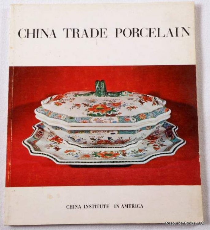Image for China Trade Porcelain: A Study in Double Reflections China Trade Porcelain: A Study in Double Reflections
