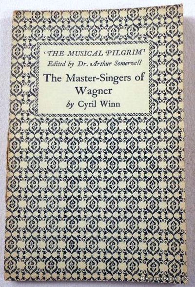Image for The Master-Singers of Wagner The Musical Pilgrim Series The Master-Singers of Wagner The Musical Pilgrim Series