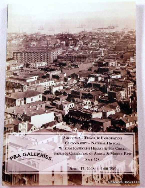 Image for PBA Galleries: Americana, Travel & Exploration, Cartography, Natural History, Hearst & His Circle, Shulman Collection. San Francisco: April 17, 2008. Sale 378 PBA Galleries: Americana, Travel & Exploration, Cartography, Natural History, Hearst & His Circle, Shulman Collection. San Francisco: April 17, 2008. Sale 378