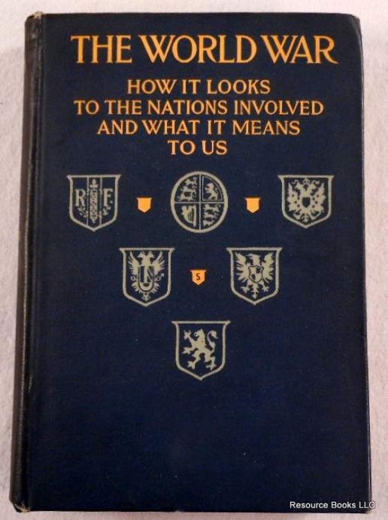 Image for The World War: How it Looks to the Nations Involved and What it Means to Us The World War: How it Looks to the Nations Involved and What it Means to Us