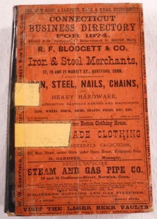 The Connecticut Business Directory for 1874. A Complete Index to the Mercantile, Manufacturing and Professional Interests of the State, Together with Much Valuable Miscellaneous Information
