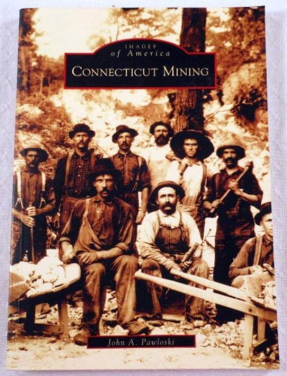 Image for Connecticut Mining. Images of America Series Connecticut Mining. Images of America Series