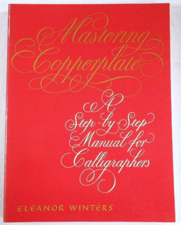 Image for Mastering Copperplate. A Step-by-Step Manual for Calligraphers Mastering Copperplate. A Step-by-Step Manual for Calligraphers