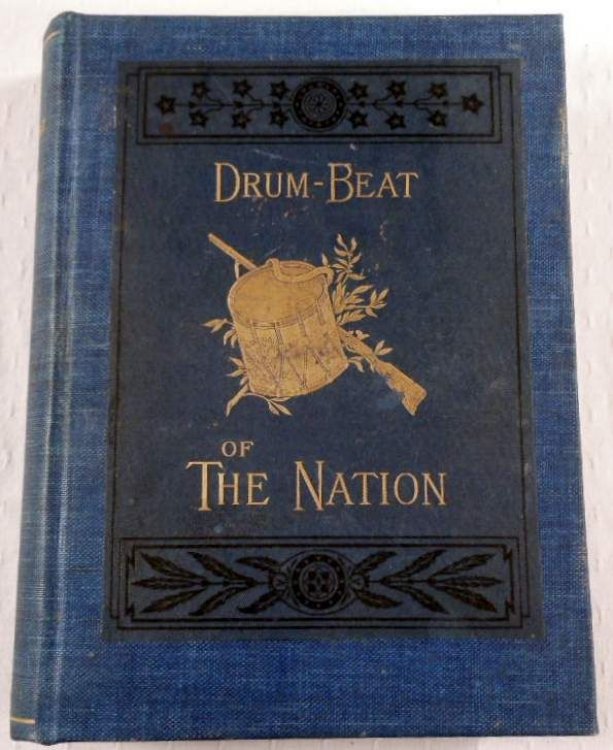Image for Drum-Beat of the Nation. The First Period of The War of the Rebellion from Its Outbreak to the Close of 1862 Drum-Beat of the Nation. The First Period of The War of the Rebellion from Its Outbreak to the Close of 1862