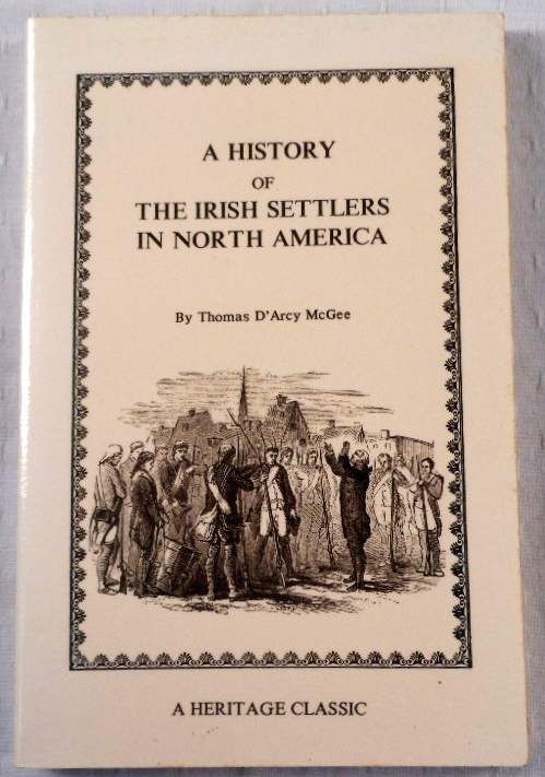 Image for History of the Irish Settlers in North America from the Earliest Period to the Census of 1850 History of the Irish Settlers in North America from the Earliest Period to the Census of 1850