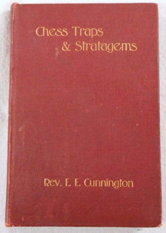 Image for Chess Traps and Stratagems. Part I: Traps in the Openings; Part II: Miscellaneous Chess Traps and Stratagems. Part I: Traps in the Openings; Part II: Miscellaneous