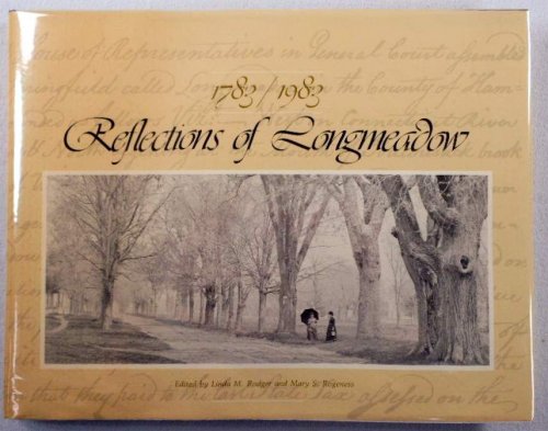 Image for Reflections of Longmeadow, 1783/1983 Reflections of Longmeadow, 1783/1983