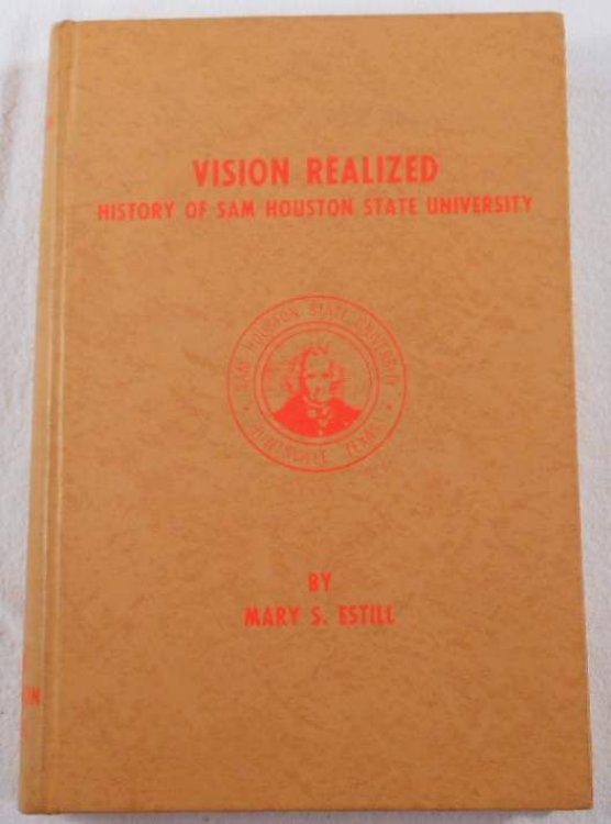 Image for Vision Realized: A Story of Sam Houston State University Vision Realized: A Story of Sam Houston State University