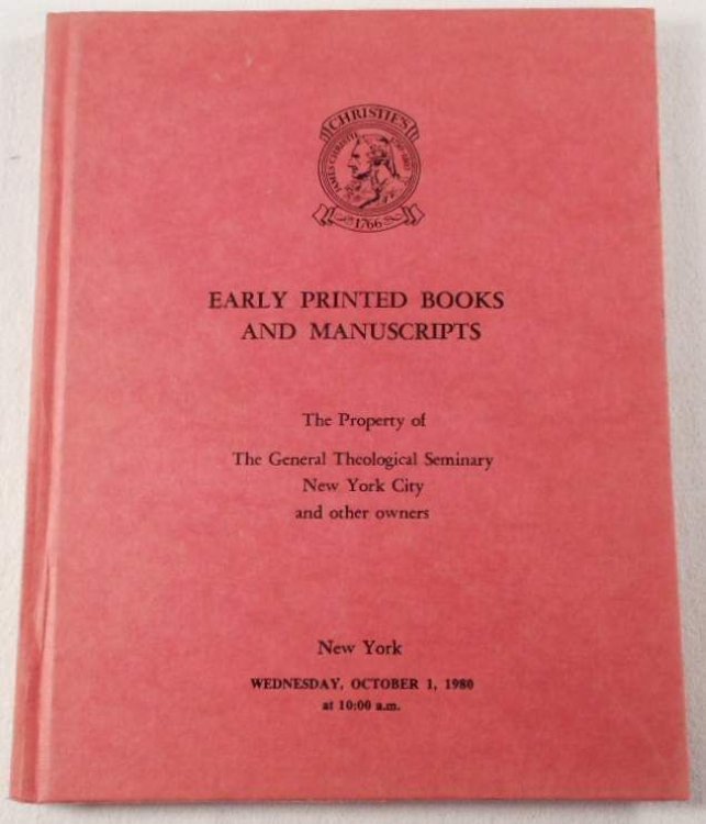 Image for Early Printed Books and Manuscripts. Property of General Theological Seminary and Others. Christies New York, October 1, 1980 Early Printed Books and Manuscripts. Property of General Theological Seminary and Others. Christies New York, October 1, 1980