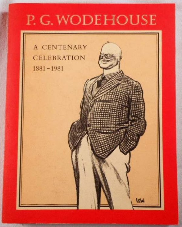 Image for P.G. Wodehouse, a Centenary Celebration, 1881-1981 P.G. Wodehouse, a Centenary Celebration, 1881-1981