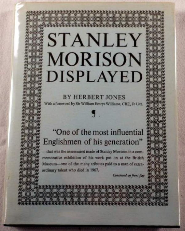 Stanley Morison Displayed: An examination of his early typographic Work