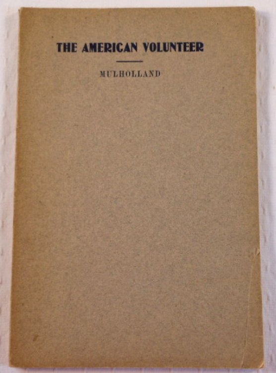Image for The American Volunteer. The Most Heroic Soldier the World Has Ever Known The American Volunteer. The Most Heroic Soldier the World Has Ever Known