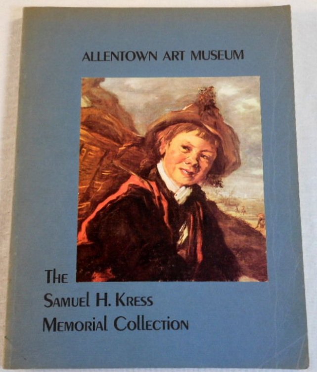 Image for The Samuel H. Kress Memorial Collection of the Allentown Art Museum The Samuel H. Kress Memorial Collection of the Allentown Art Museum
