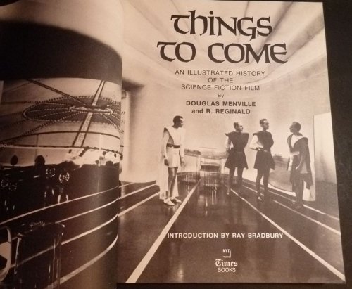 Things to Come: An Illustrated History of the Science Fiction Film