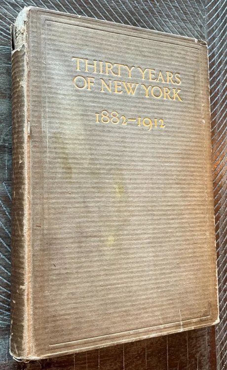 THIRTY YEARS OF NEW YORK 1882-1912