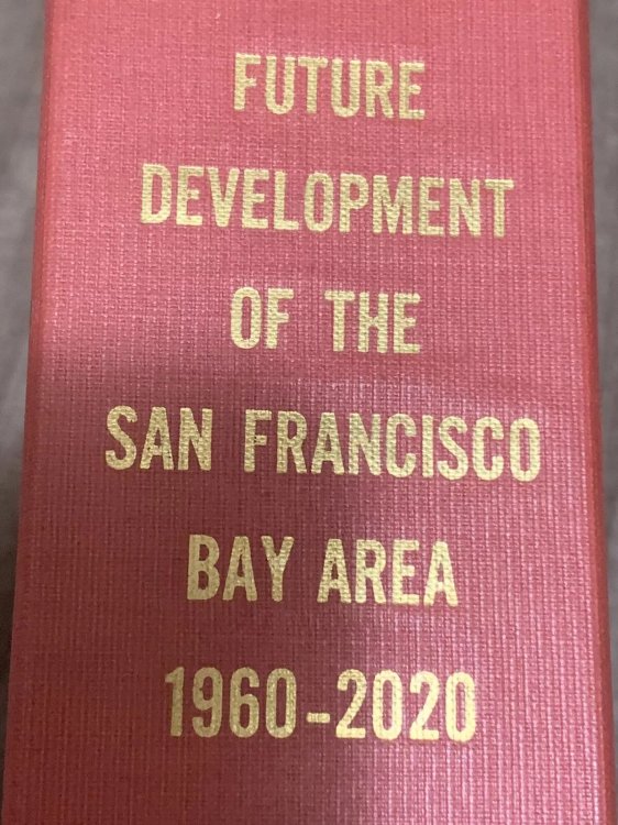 Future Development of the San Francisco Bay Area 1960-2020