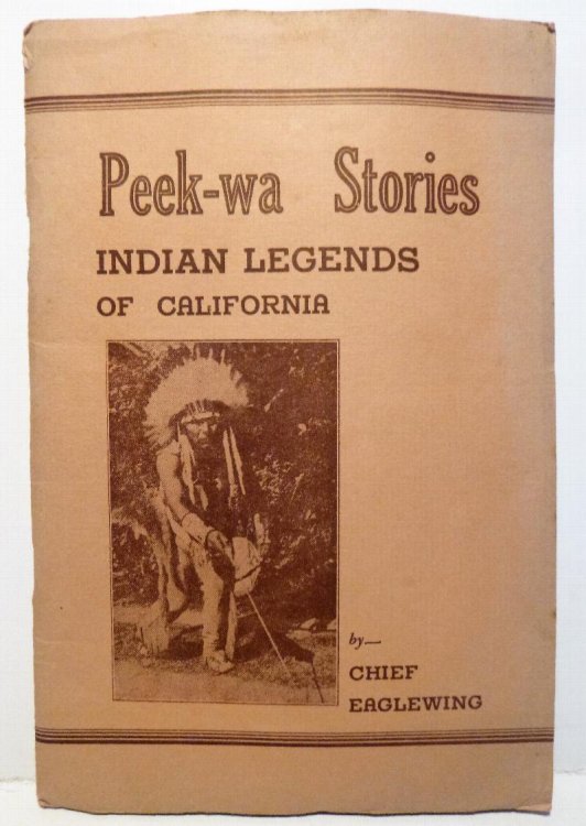Peek-Wa Stories Indian Legends Of California