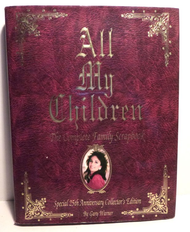 All My Children: The Complete Family Scrapbook