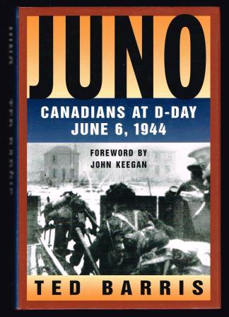 Image for Juno: Canadians at D-Day, June 6, 1944 Juno: Canadians at D-Day, June 6, 1944