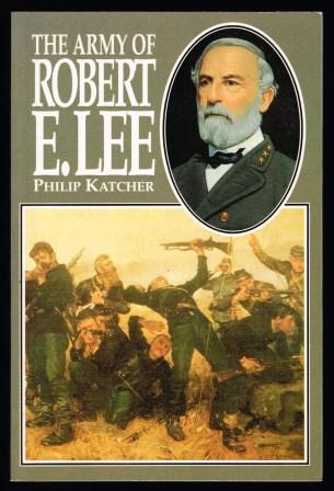 Image for The Army of Robert E. Lee The Army of Robert E. Lee