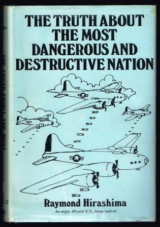 The Truth about the Most Dangerous and Destructive Nation
