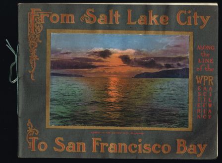 Image for From Salt Lake City to San Francisco Bay Via the Western Pacific Railway From Salt Lake City to San Francisco Bay Via the Western Pacific Railway