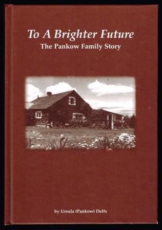 To a Brighter Future: The Pankow Family Story