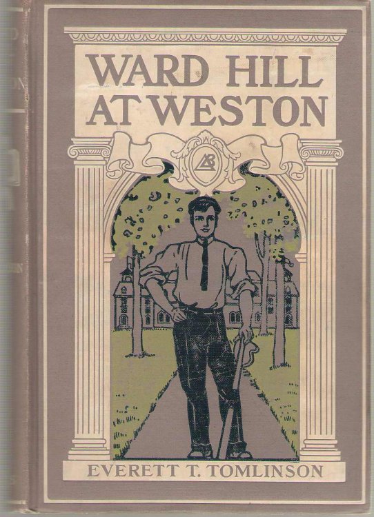 Image for Ward Hill At Weston A Story of American School Life Ward Hill At Weston A Story of American School Life