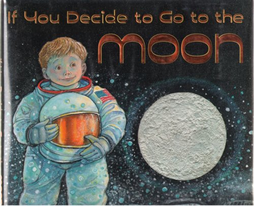 Image for If You Decide To Go To The Moon If You Decide To Go To The Moon