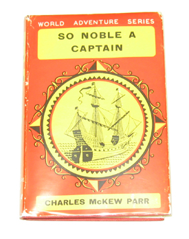 Image for So Noble a Captain The Life and Voyages of Ferdinand Magellan So Noble a Captain The Life and Voyages of Ferdinand Magellan