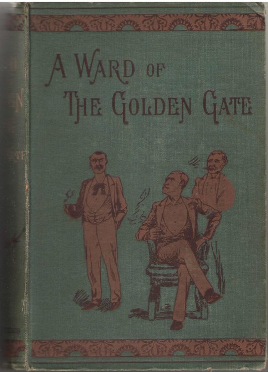 Image for A Ward Of The Golden Gate A Ward Of The Golden Gate