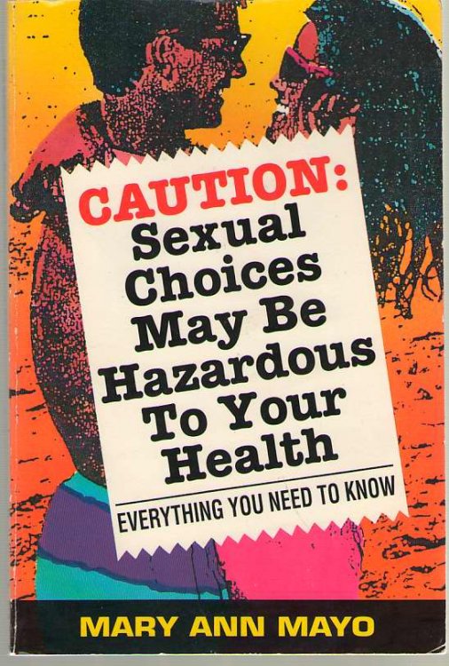 Caution Sexual Choices May be Hazardous to Your Health