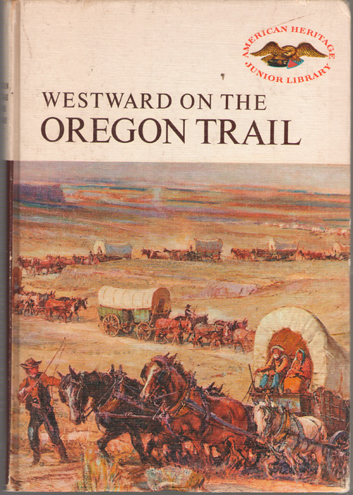 Image for Westward On The Oregon Trail Westward On The Oregon Trail