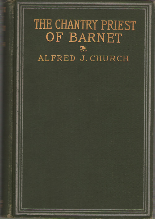 Image for The Chantry Priest Of Barnet A Tale of the Two Roses The Chantry Priest Of Barnet A Tale of the Two Roses