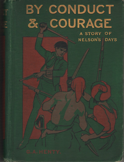 Image for By Conduct and Courage A Story of Nelson's Days By Conduct and Courage A Story of Nelson's Days
