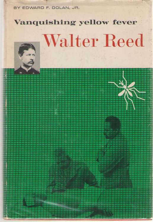 Walter Reed; Vanquishing Yellow Fever
