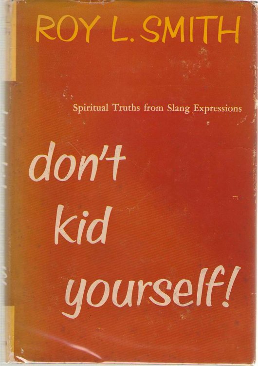 Don't Kid Yourself!; Spiritual Truths from Slang Expressions
