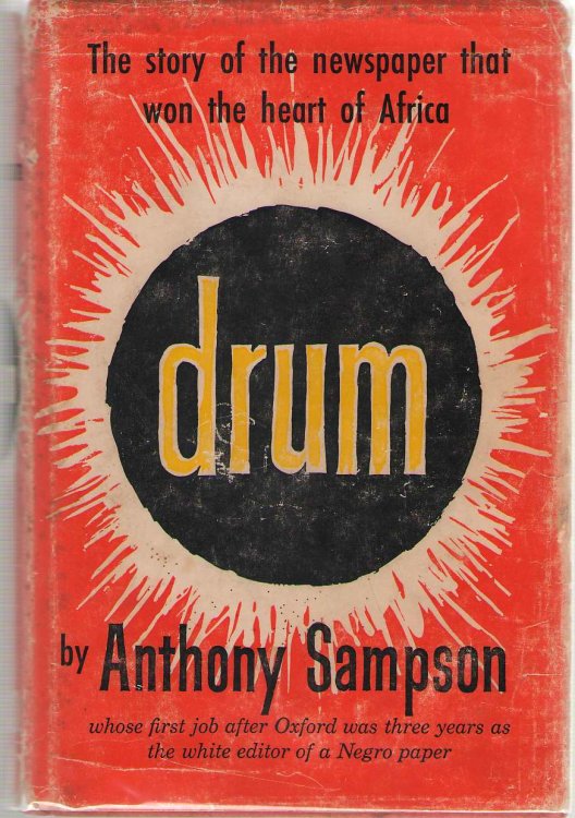 Drum; The Newspaper That Won the Heart of Africa
