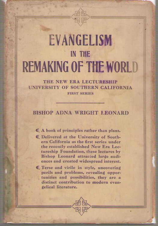 Evangelism in the Remaking of the World; The New Era Lectureship University of Southern California First Series