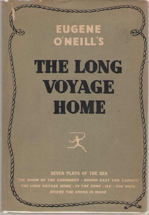 The Long Voyage Home; Seven Plays of the Sea